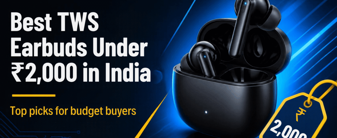 Best TWS Ear Buds Under 2000 Rupees In India With Noise Cancelation 2026